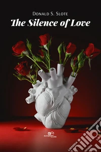 The silence of love libro