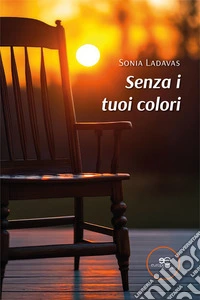 Senza i tuoi colori libro