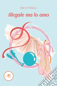 Illegale ma lo amo libro