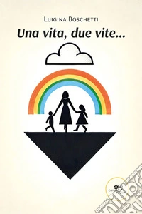 Una vita, due vite... libro