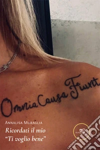 Ricordati il mio «ti voglio bene» libro