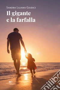 Il gigante e la farfalla libro