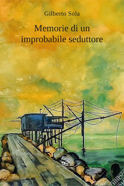 Memorie di un improbabile seduttore