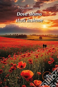 Dove siamo stati insieme libro