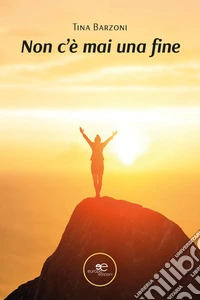 Non c'è mai una fine libro