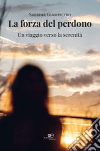 La forza del perdono libro