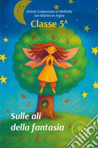 Sulle ali della fantasia libro