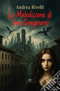 La maledizione di San Gimignano libro