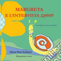 Margreta e l'intervista scoop libro