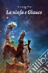 La ninfa e Glauco libro