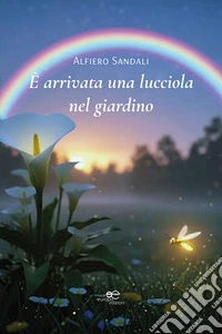 È arrivata una lucciola nel giardino libro