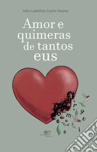 Amor e quimeras de tantos eus libro