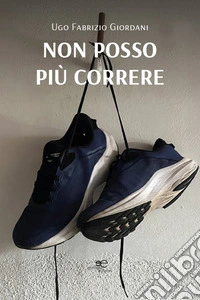 Non posso più correre libro