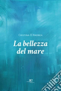 La bellezza del mare libro
