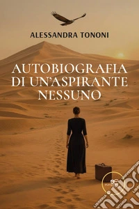 Autobiografia di un'Aspirante Nessuno libro