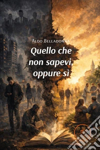 Quello che non sapevi, oppure sì libro