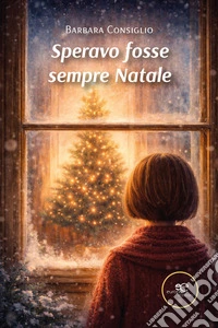 Speravo fosse sempre Natale libro