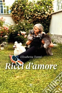 Ricci d'amore libro
