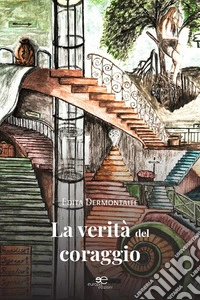 La verità del coraggio libro