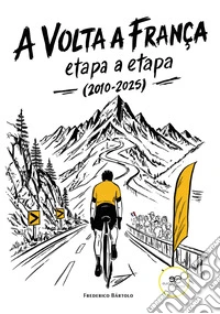 A Volta a França etapa a etapa (2010-2025) libro