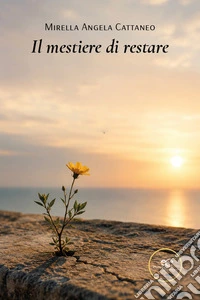 Il mestiere di restare