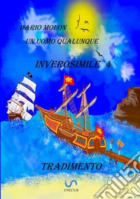 Inverosimile. Inverosimile. Vol. 4 libro