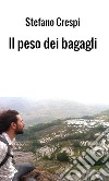 Il peso dei bagagli libro