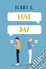 Love day. Il coraggio di scegliere libro