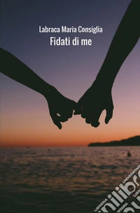 Fidati di me libro