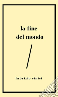 La fine del mondo