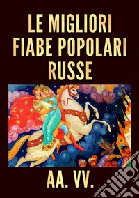 Le migliori fiabe popolari russe