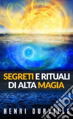 Segreti e rituali di alta magia libro