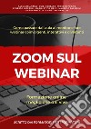 Zoom sul webinar. Scritto dai formatori per i formatori libro