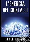 L'energia dei cristalli libro