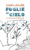 Foglie di cielo. Venticinque haiku illustrati libro di Ansaldi Sandra