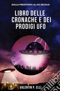Libro delle cronache e dei prodigi UFO