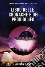 Libro delle cronache e dei prodigi UFO libro