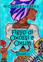 Figlio di Oxóssi e Oxum. Il bambino nel Candomblé