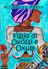 Figlio di Oxóssi e Oxum. Il bambino nel Candomblé libro di Faina Nicholas