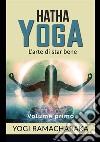 Hatha yoga. Vol. 1 libro