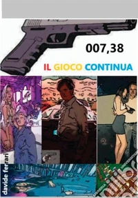 007, 38. Il gioco continua