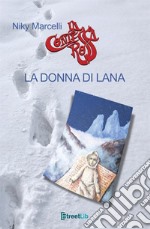 La donna di Lana. La terza avventura della contessa rossa libro