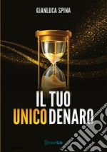 Il tuo unico denaro libro