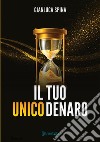 Il tuo unico denaro libro