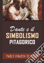 Dante e il simbolismo pitagorico libro