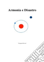 Armonia e disastro libro