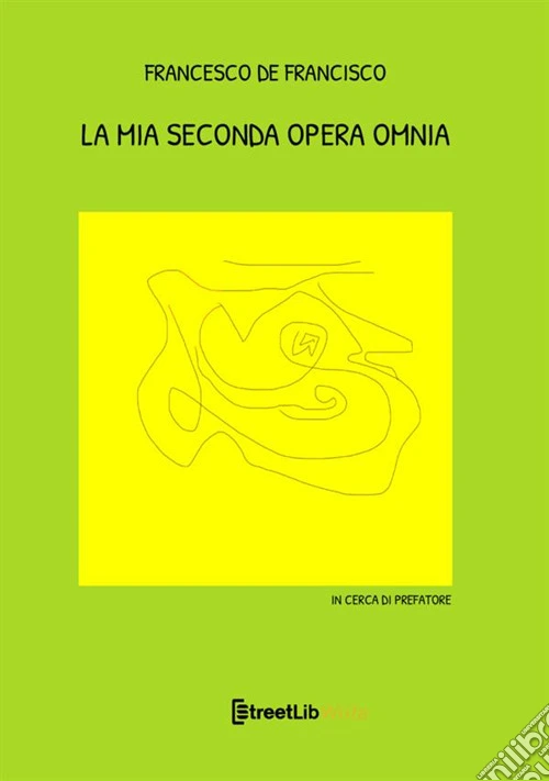 La mia seconda opera omnia