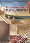 Le cantine della Divina Commedia libro di Colonna Rosa