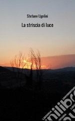 La striscia di luce