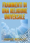 Frammenti di una religione universale libro di Besant Annie